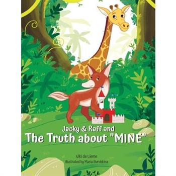 Jacky & Raff and the Truth About "MINE"