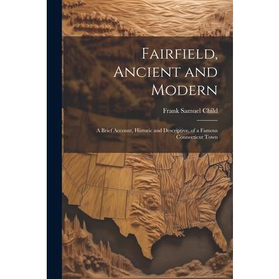 Fairfield, Ancient and Modern