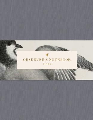 Observer’s Notebook: Birds (the Perfect Journal for Bird Watchers)