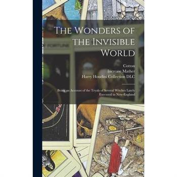 The Wonders of the Invisible World
