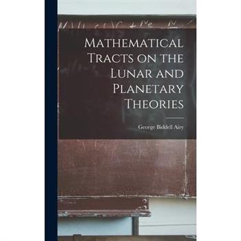 Mathematical Tracts on the Lunar and Planetary Theories