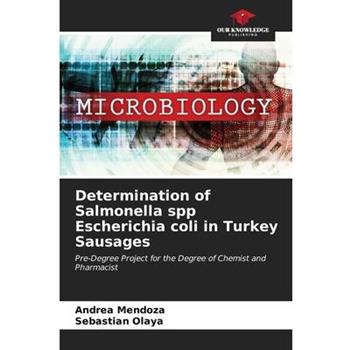 Determination of Salmonella spp Escherichia coli in Turkey Sausages