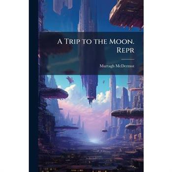 A Trip to the Moon. Repr