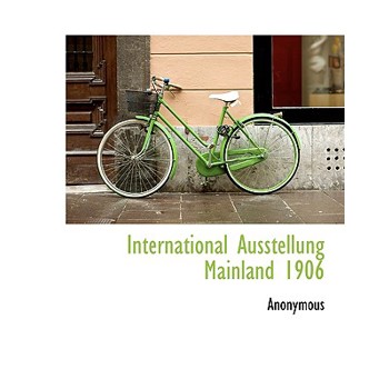 International Ausstellung Mainland 1906