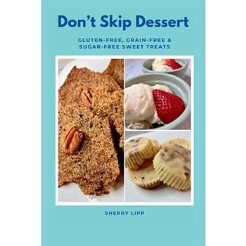 Don't Skip Dessert