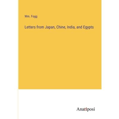 Letters from Japan, Chine, India, and Egypts