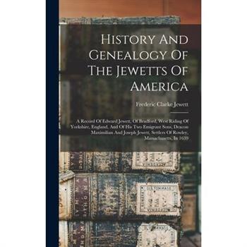 History And Genealogy Of The Jewetts Of America