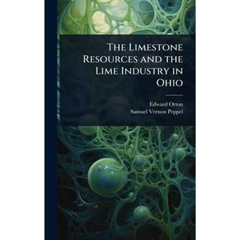 The Limestone Resources and the Lime Industry in Ohio