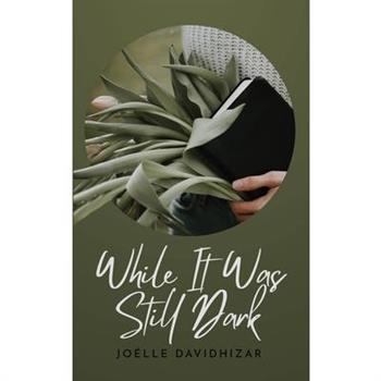 While It Was Still Dark