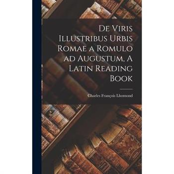 De Viris Illustribus Urbis Romae a Romulo ad Augustum, A Latin Reading Book