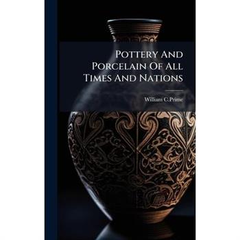 Pottery And Porcelain Of All Times And Nations