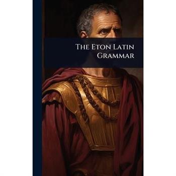 The Eton Latin Grammar