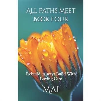 All Paths Meet - Book Four