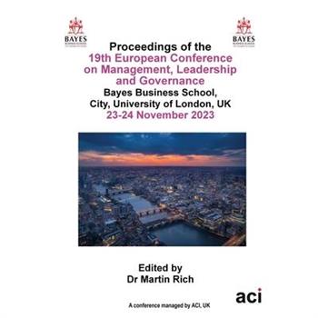 ECMLG 2023- Proceedings of the 19th European Conference on Management Leadership and Governance