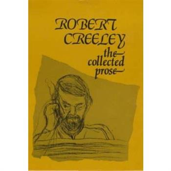 The Collected Prose of Robert Creeley