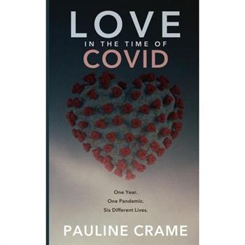Love In The Time Of Covid