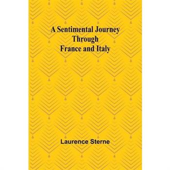 A Sentimental Journey Through France and Italy