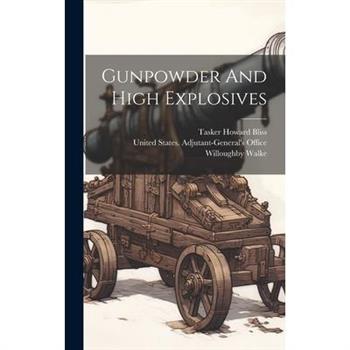 Gunpowder And High Explosives