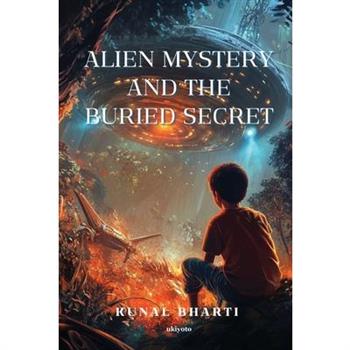 Alien Mystery and The Buried Secret