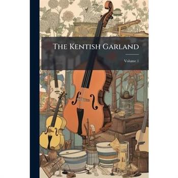 The Kentish Garland