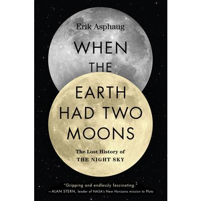 When the Earth Had Two Moons
