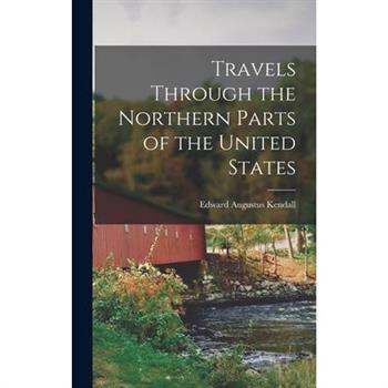 Travels Through the Northern Parts of the United States