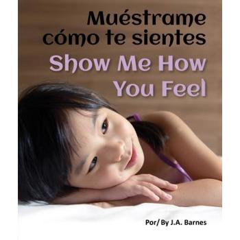Muestrame Como Te Sientes / Show Me How You Feel