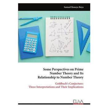 Some Perspectives on Prime Number Theory and Its Relationship to Number Theory