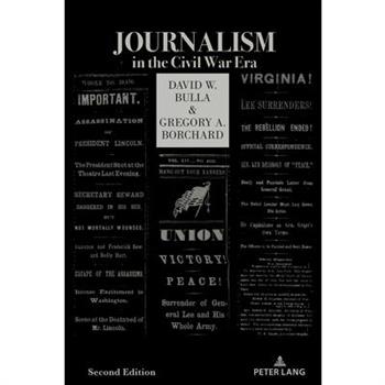 Journalism in the Civil War Era (Second Edition)