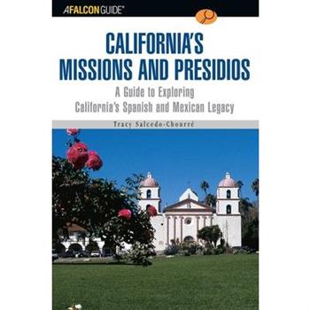 A Falconguide to California's Missions and Presidios