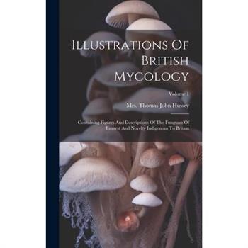 Illustrations Of British Mycology