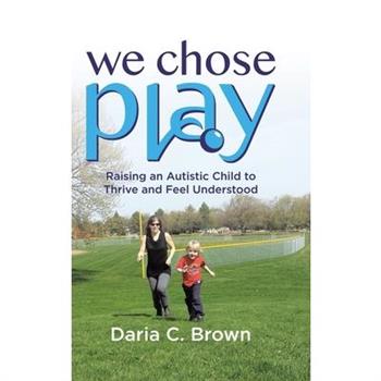 We Chose Play We Chose Play