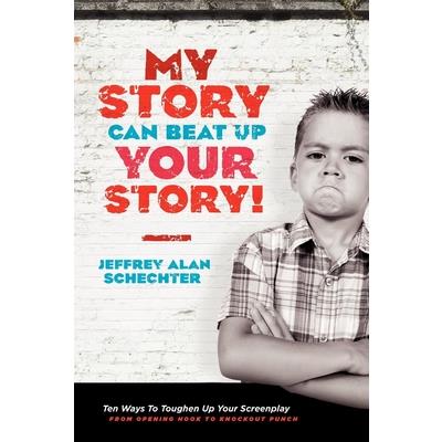 My Story Can Beat Up Your Story!