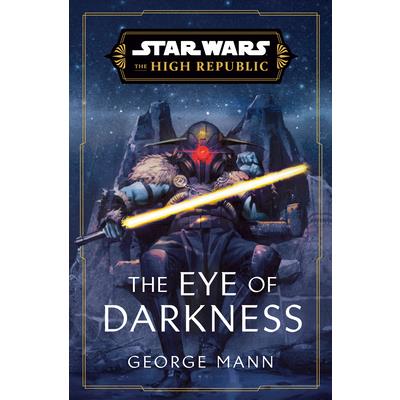 Star Wars: The Eye of Darkness (the High Republic)