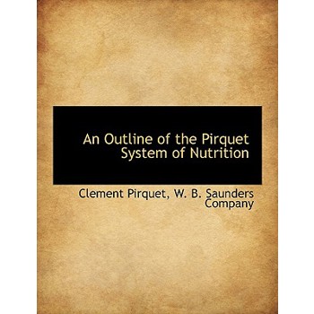An Outline of the Pirquet System of Nutrition