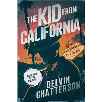 The KID from CALIFORNIA - Short Story Series - Volume 1