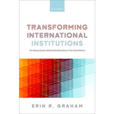 Transforming International Institutions