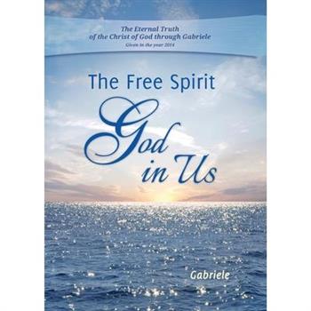The Free Spirit - God in Us The Free Spirit - God in Us