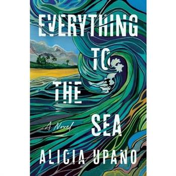 Everything to the Sea