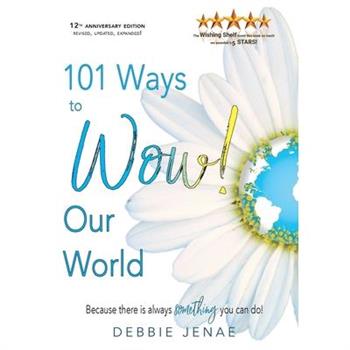 101 Ways to Wow! Our World