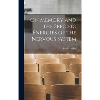 On Memory and the Specific Energies of the Nervous System