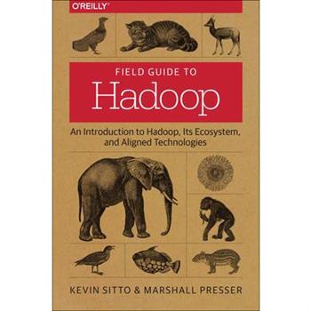 Field Guide to Hadoop