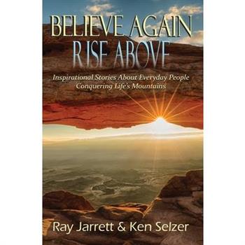 Believe Again Rise Above