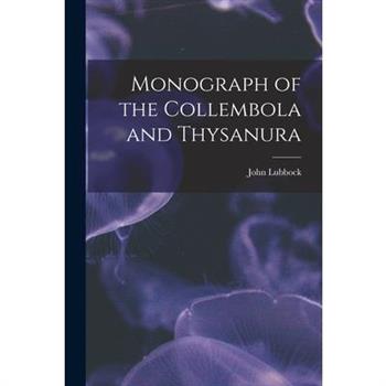 Monograph of the Collembola and Thysanura