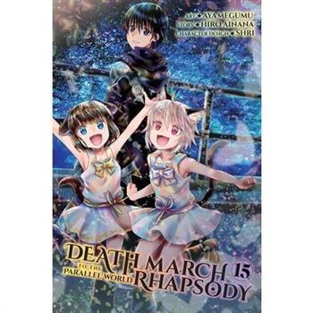 Death March to the Parallel World Rhapsody, Vol. 15 (Manga)