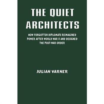 The Quiet Architects