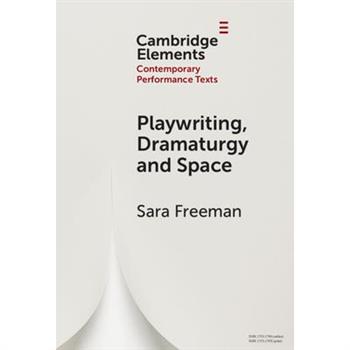 Playwriting, Dramaturgy and Space