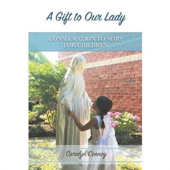 A Gift to Our Lady