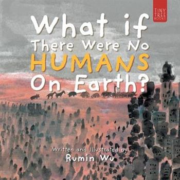 What If There Were No Humans on Earth?