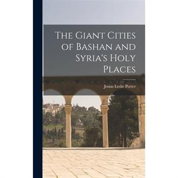 The Giant Cities of Bashan and Syria's Holy Places